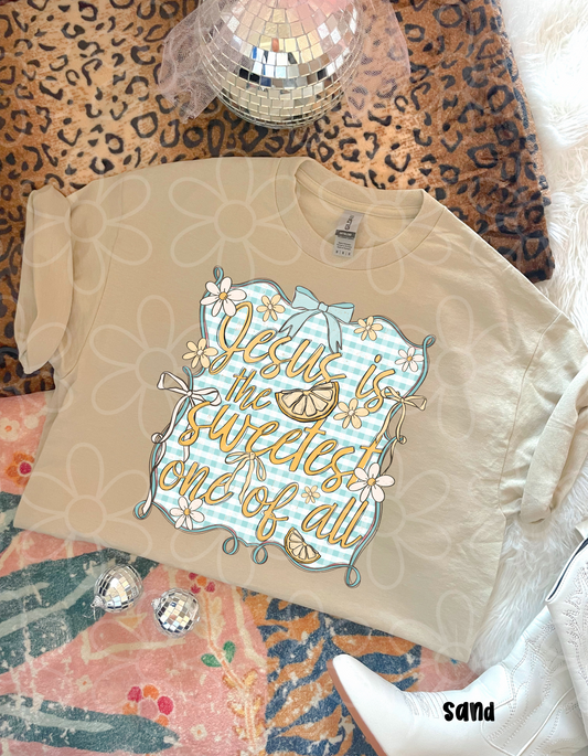 Jesus Is The Sweetest One Of All Lemons Kids Completed Tee