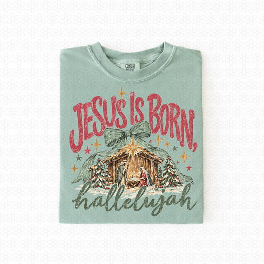 Jesus Is Born Hallelujah Completed Tee