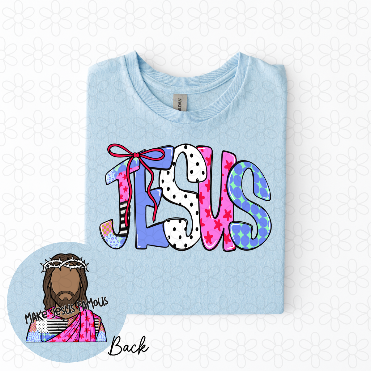 Make Jesus famous Completed Tee