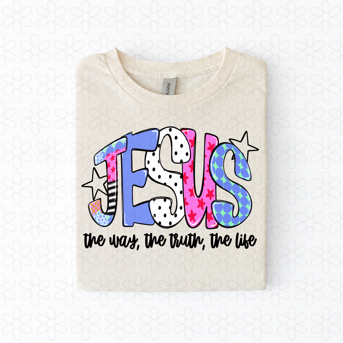 Jesus, the way, the truth, the life Completed Tee