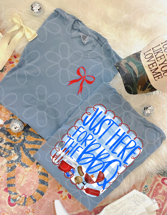 Just Here For The BBQ Completed Tee