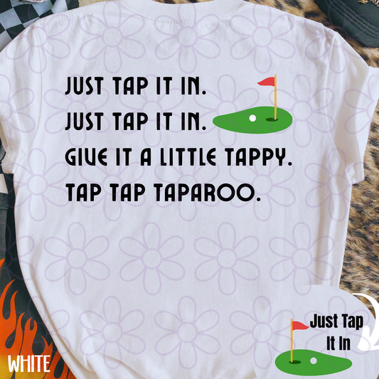 Just Tap It In Golf Completed Tee