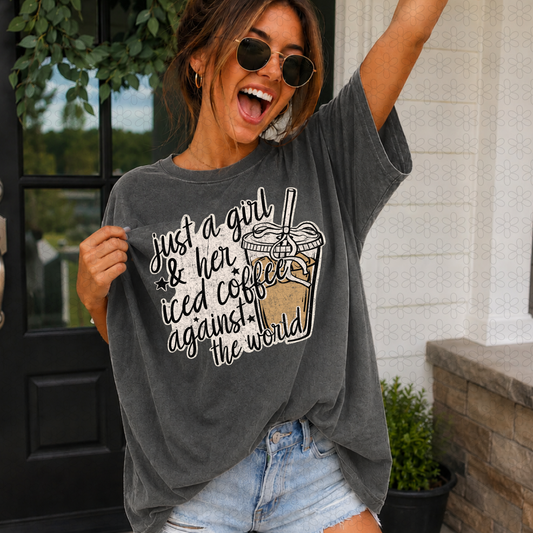 Just a Girl And Her Iced Coffee Completed Tee