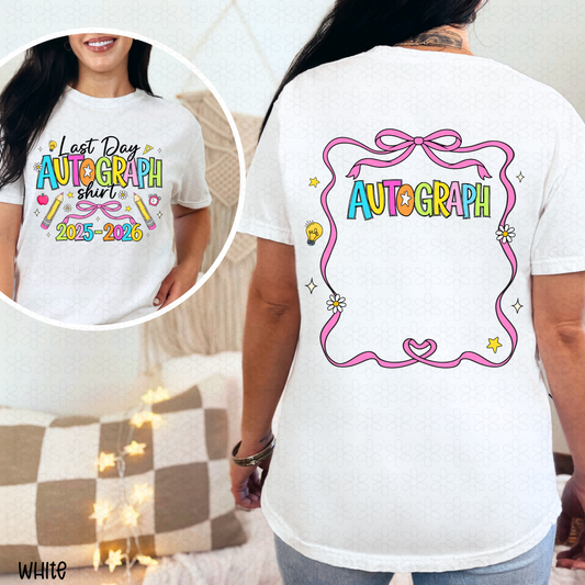 Last Day Autograph Shirt DTF Transfer