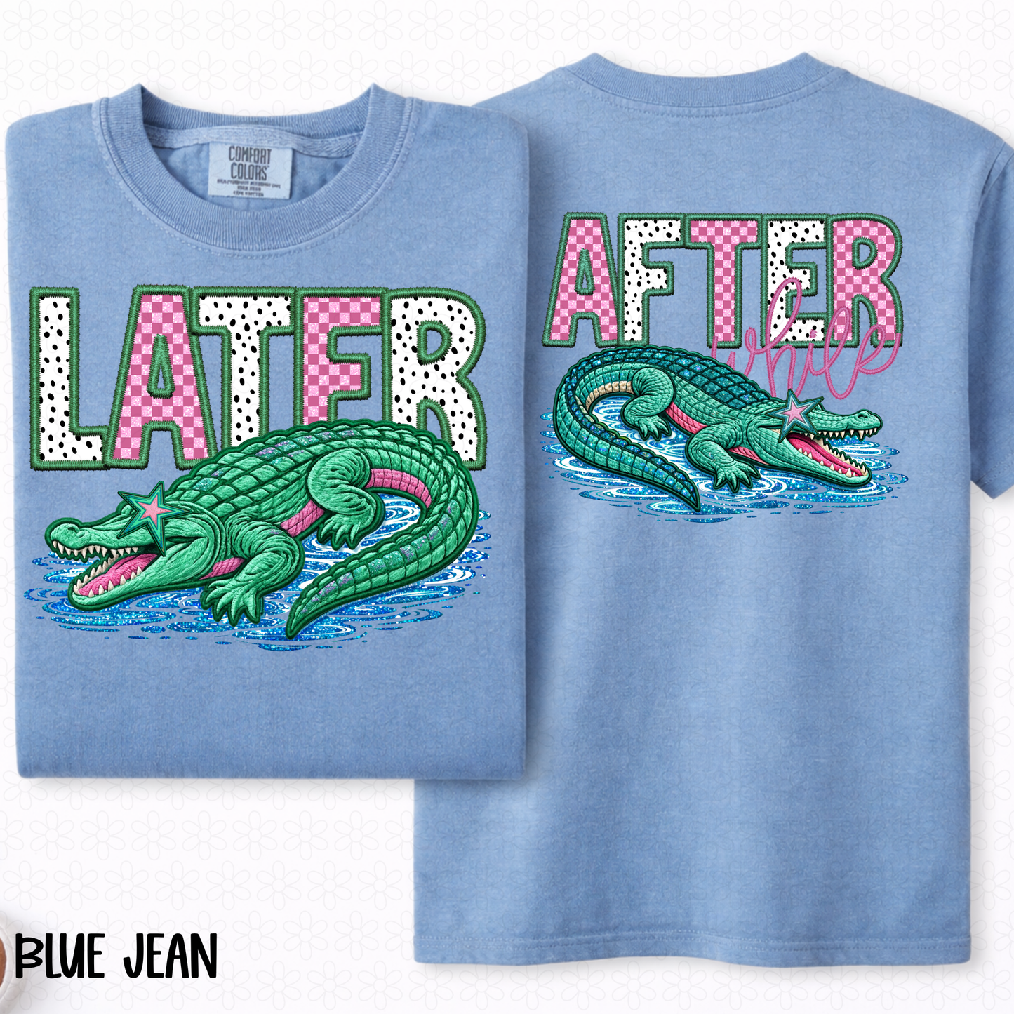Later Gator After While Polka Dots DTF Transfer