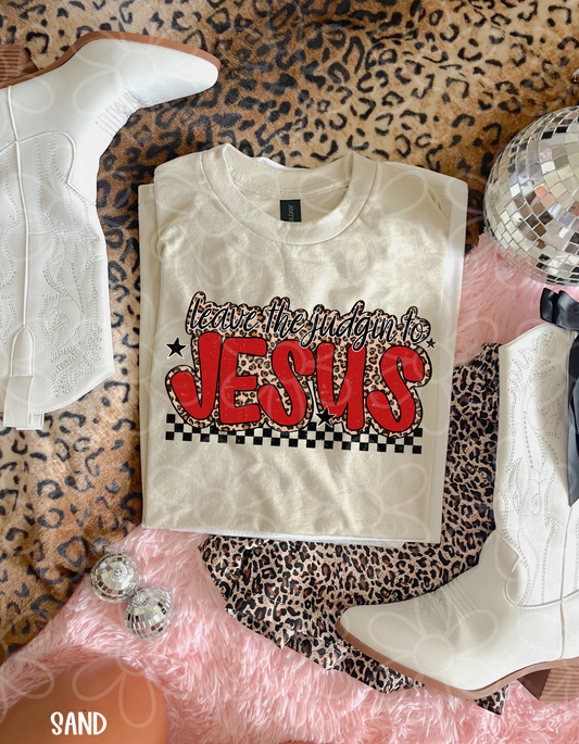 Leave The Judgin to Jesus Kids Completed Tee