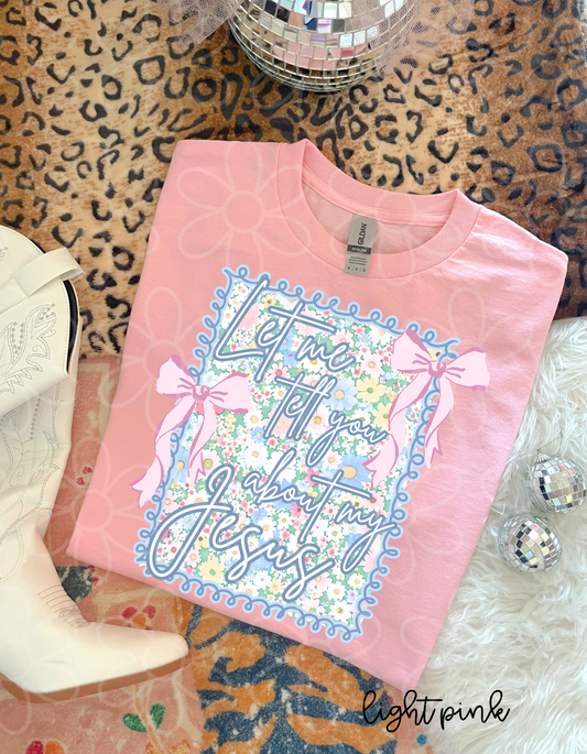 Let Me Tell You About My Jesus Floral Bows Kids Completed Tee