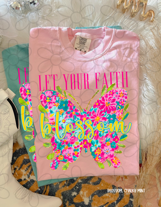 Let Your Faith Blossom Butterly Completed Tee
