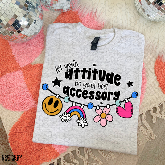 Let your attitude be your best accessory Completed Tee