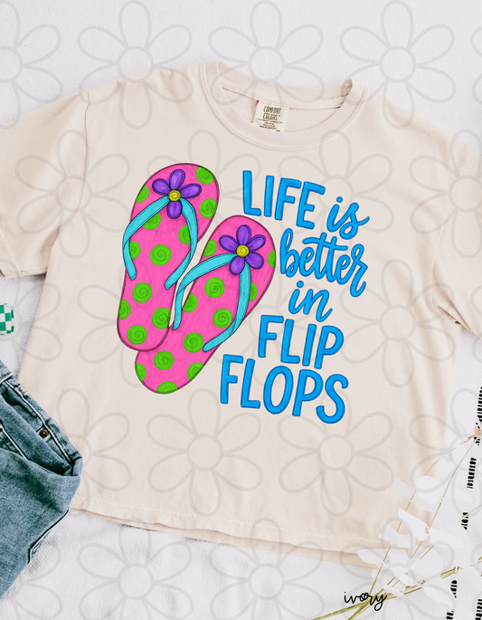 Life Is Better In Flop Flops Completed Tee