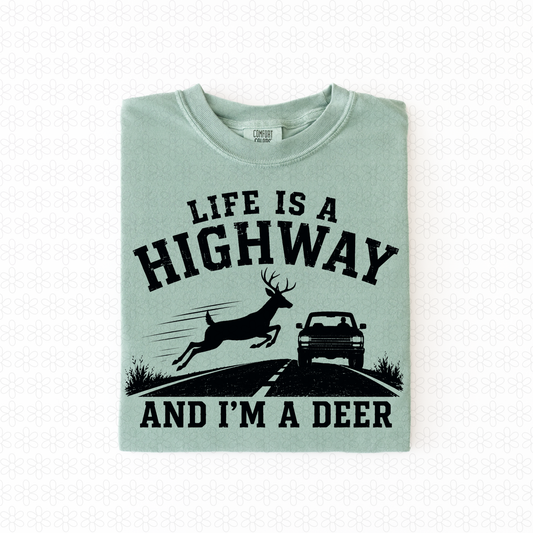 Life is a highway and i'm a deer Completed Tee