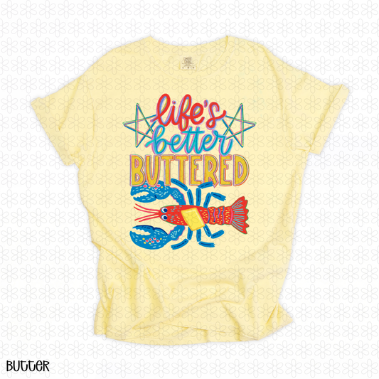Life's Better Buttered Completed Tee