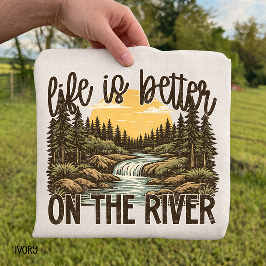 Life is Better On the River DTF Transfer