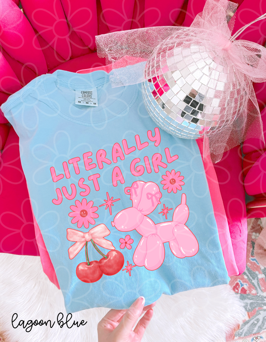 Literally Just A Girl Completed Tee