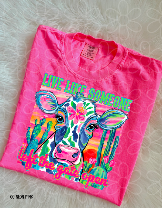 Live Like Someone Left The Gate Open Completed Tee