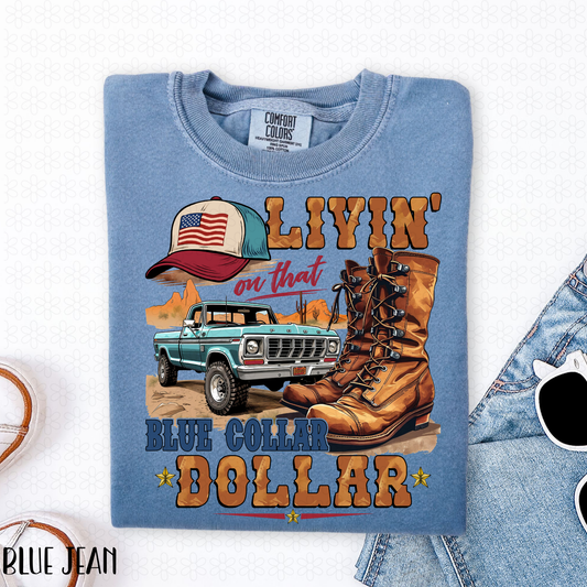 Living On That Blue Collar Dollar Completed Tee