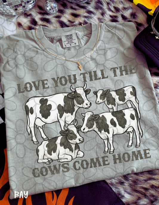 Love You Till The Cows Come Home DTF Transfer
