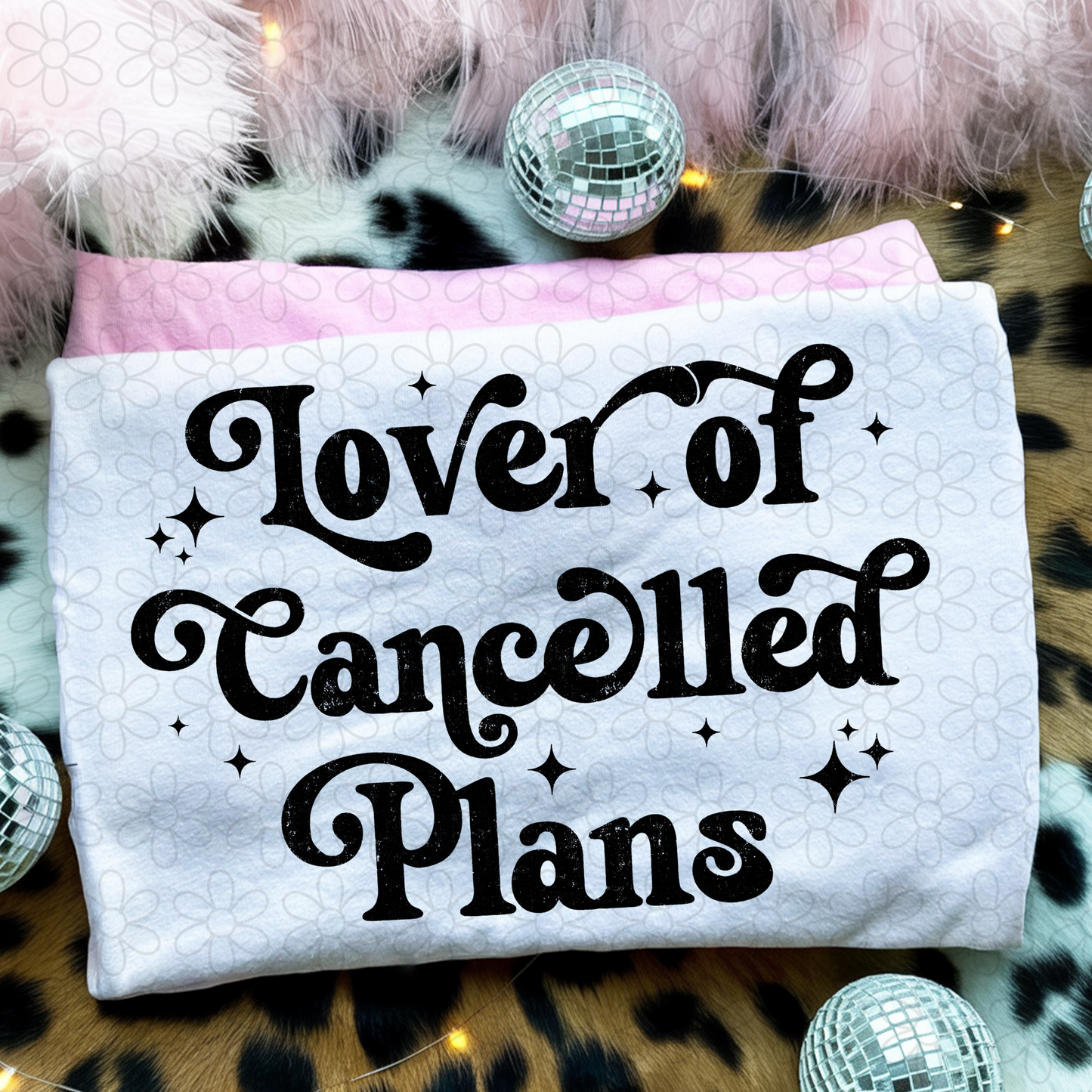 Lover Of Cancelled Plans (Multiple Color Options) Completed Tee