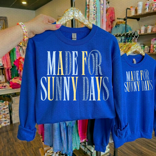 MADE FOR SUNNY DAYS  DTF Transfer