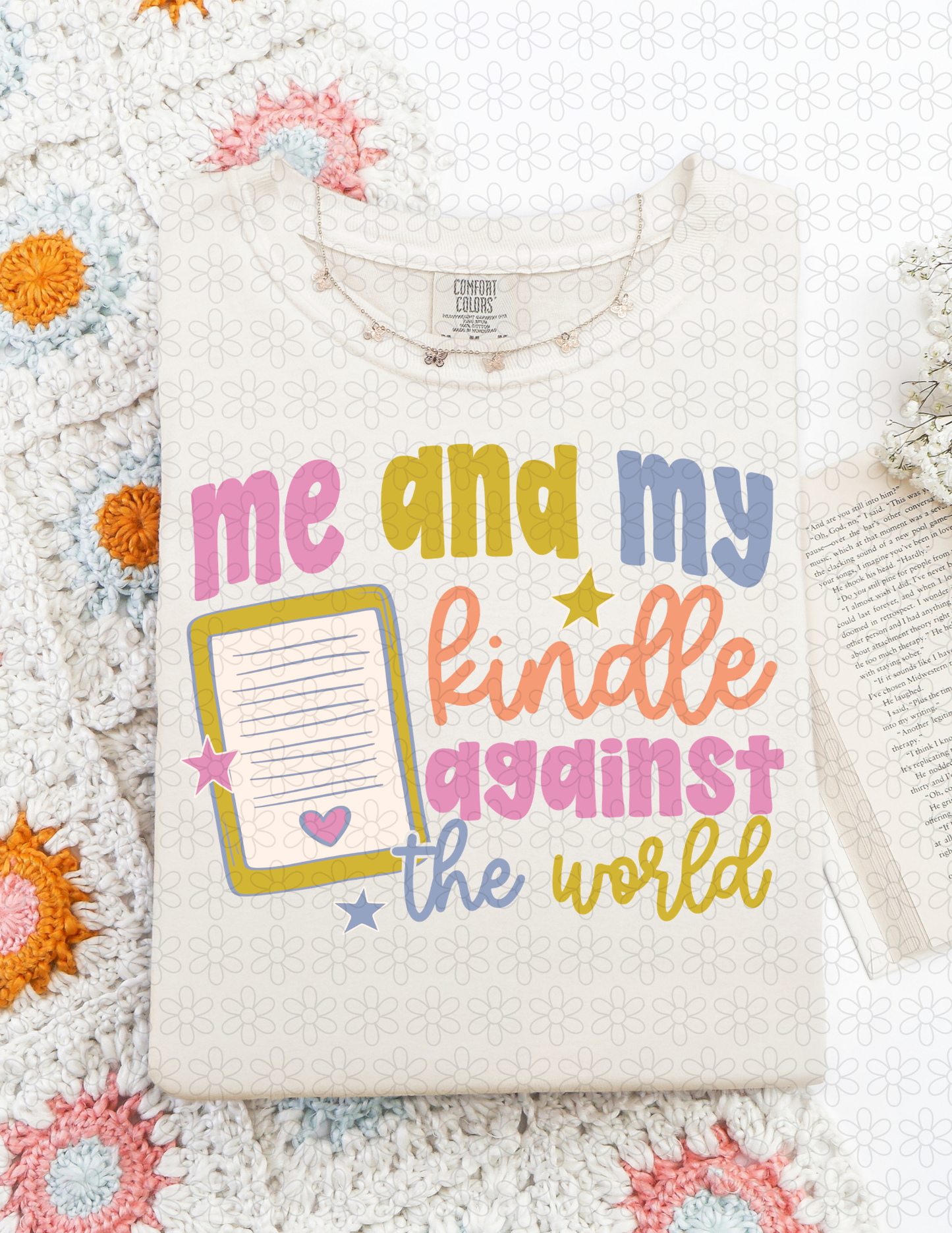 ME AND MY KINDLE AGAINST THE WORLD Completed Tee