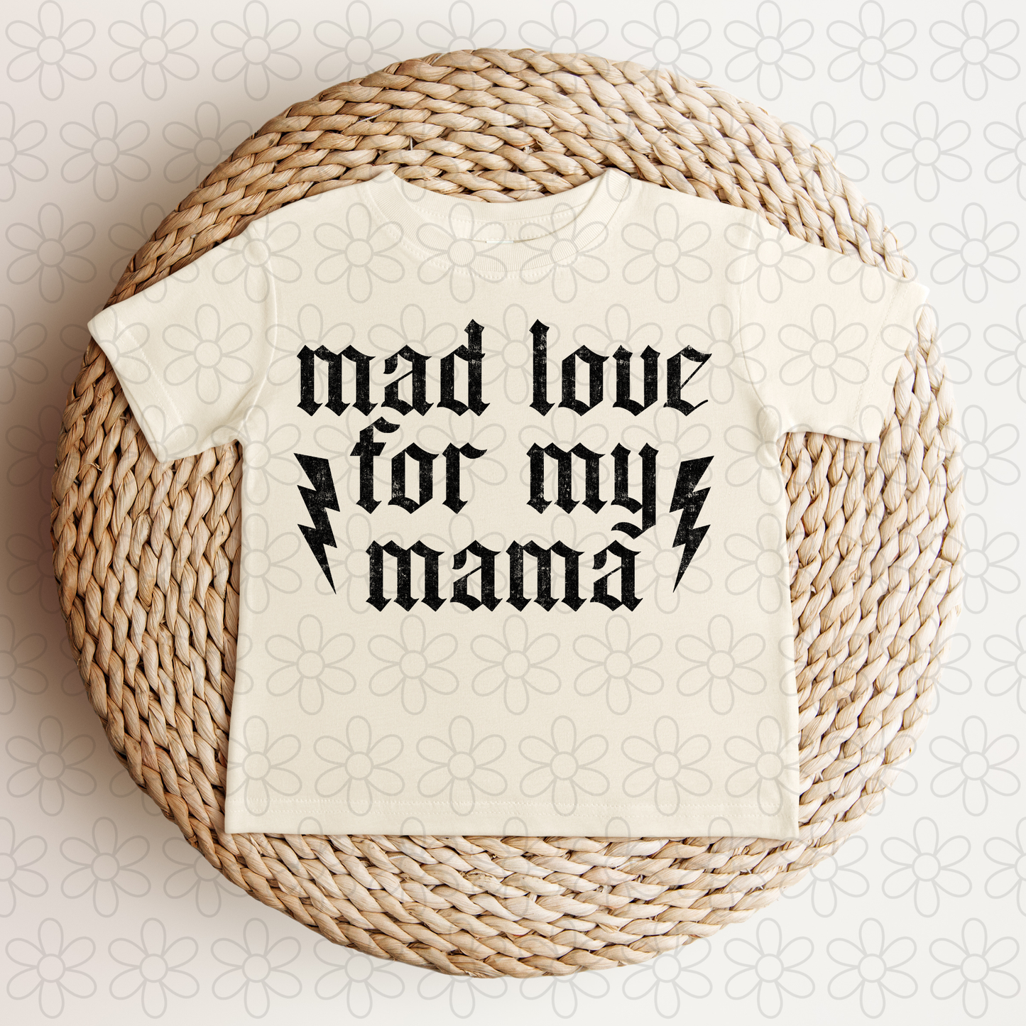 Mad Love For My Mama (Multiple Color Options) DTF Transfer