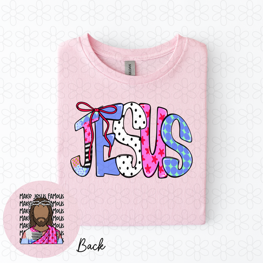 Make Jesus famous back Completed Tee