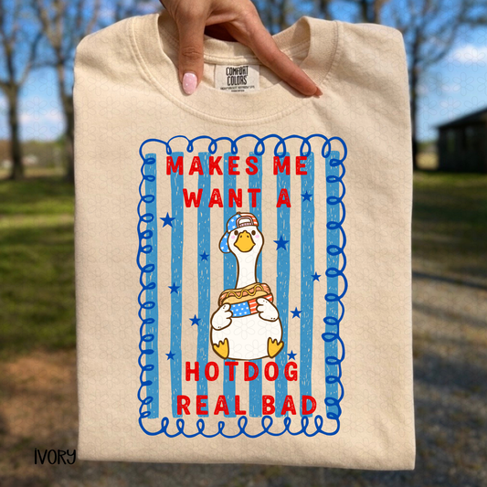Makes me want a hotdog real Bad Completed Tee