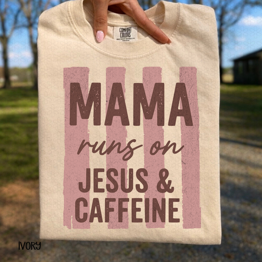 Mama Runs On Jesus and Caffeine- Brown Completed Tee