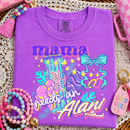 Mama Needs An Alani Completed Tee