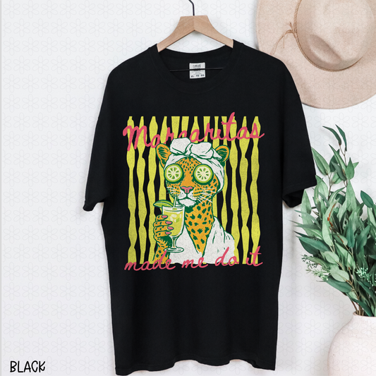 Margaritas Made me do it Completed Tee