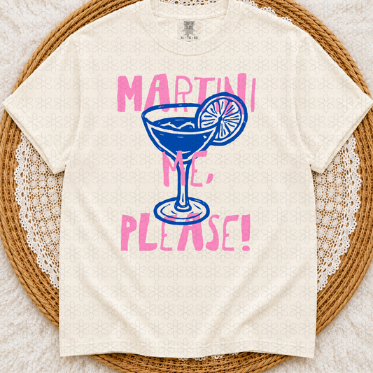 Martini Me, Please Completed Tee