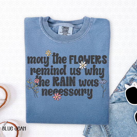 May The Flowers Remind us Completed Tee