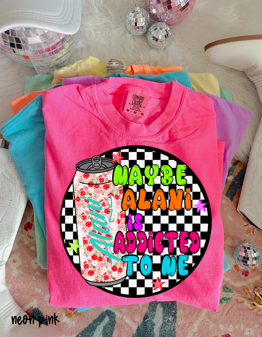 Maybe Alani Is Addicted To Me Checkered Circle Completed Tee