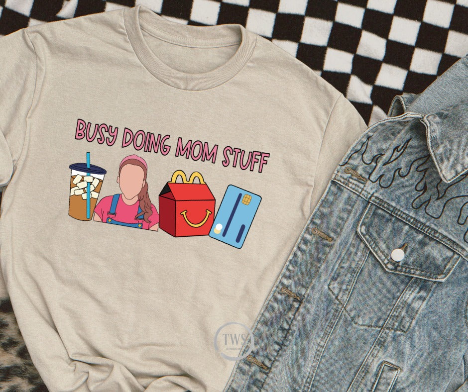 Miss Rachel 'Busy Doing Mom Stuff' Completed Tee