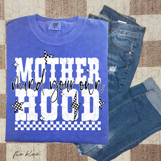 Motherhood Mind Your Own Completed Tee