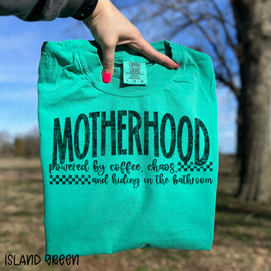 Motherhood Powered by coffee, Chaos & Hiding in the bathroom Completed Tee