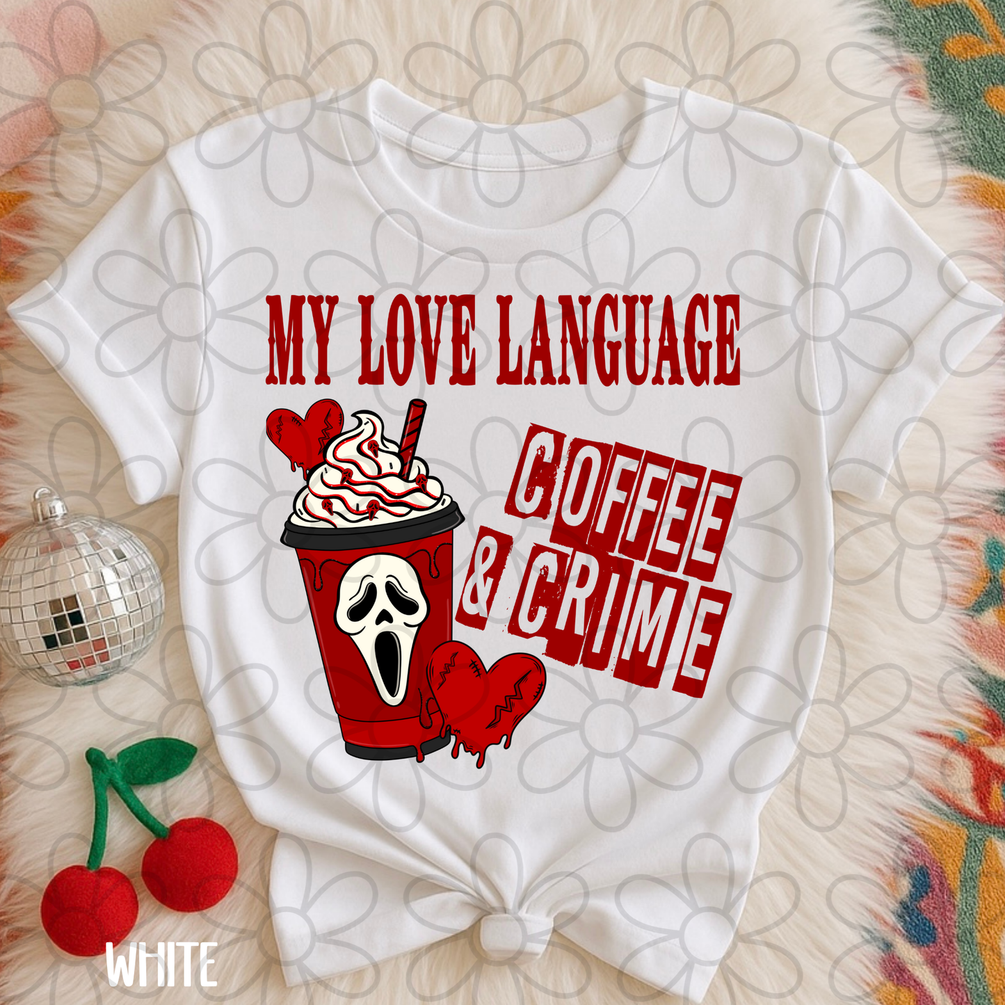 My Love Language Coffee & Crime DTF Transfer