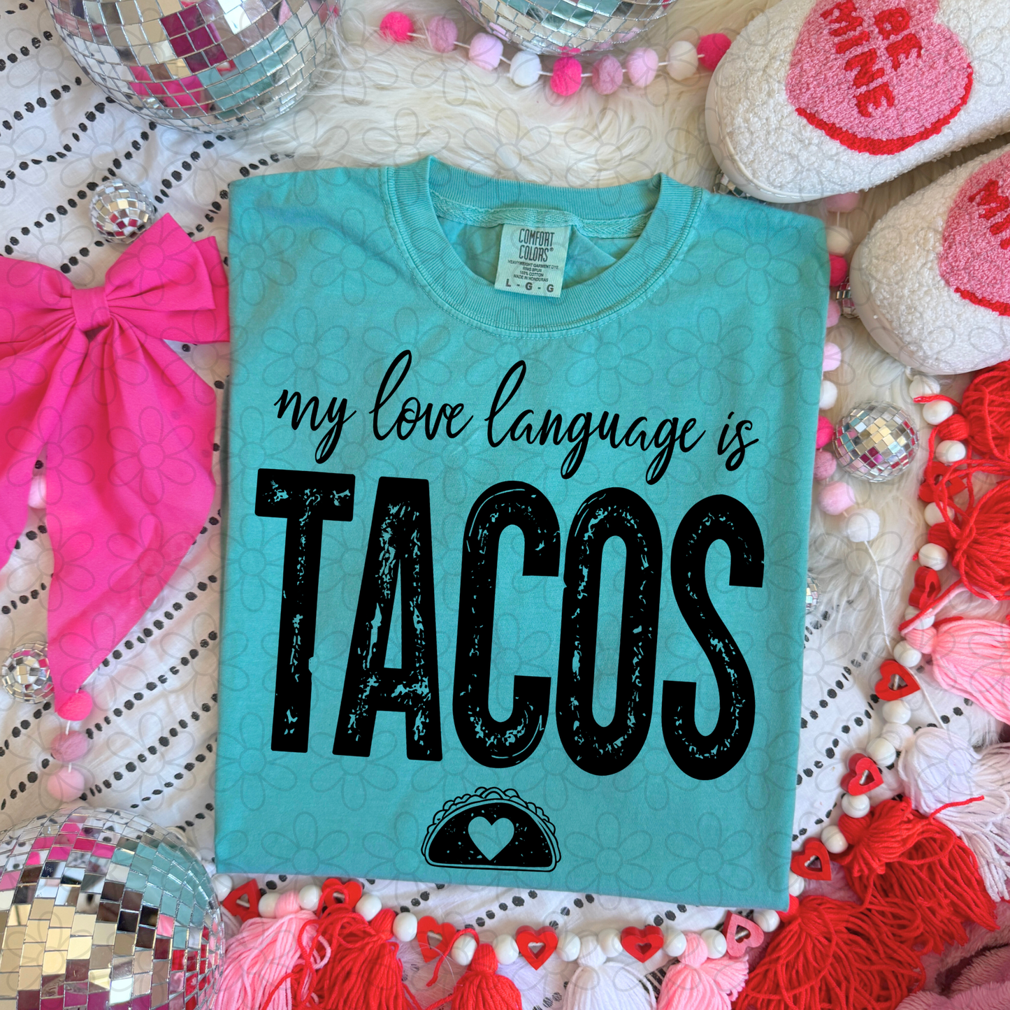 My Love Language Is Tacos DTF Transfer