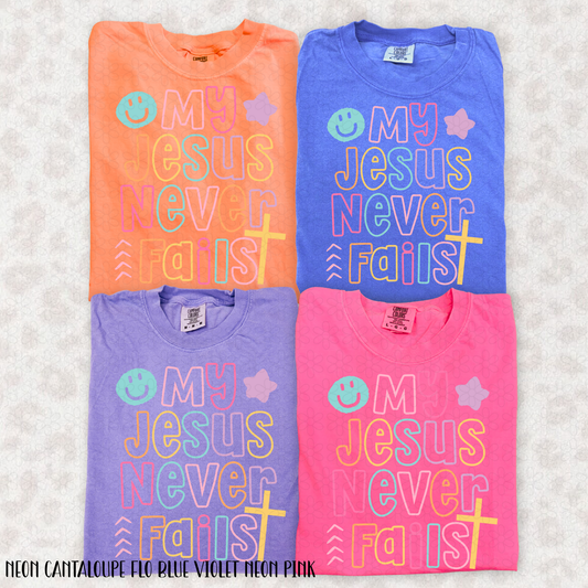 My Jesus Never Fails Completed Tee