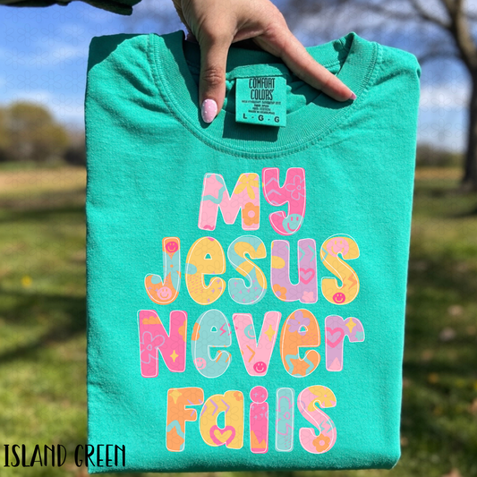 My Jesus Never Fails Completed Tee