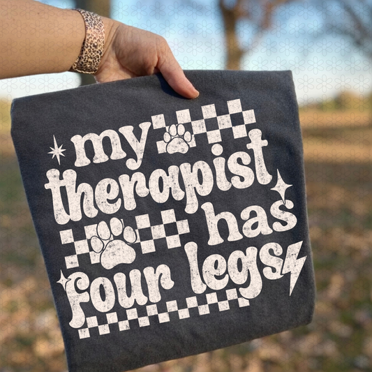 My Therapist Has Four Legs - White Completed Tee