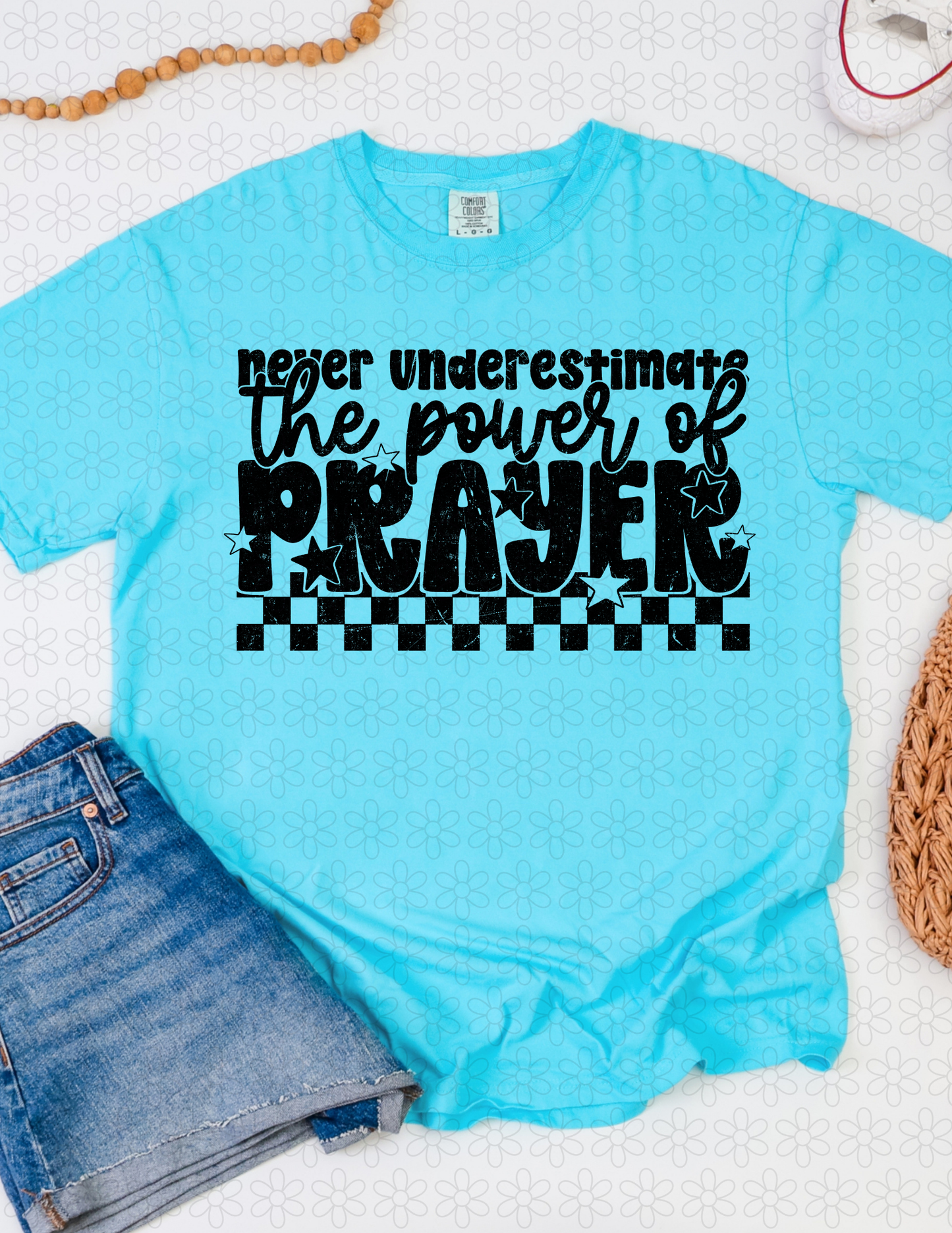 NEVER UNDERESTIMATE THE POWER OF PRAYER DTF Transfer