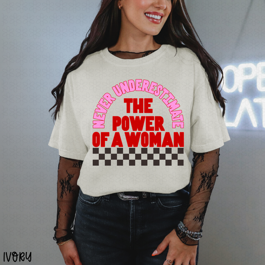 Never Underestimate The Power Of A Woman DTF Transfer