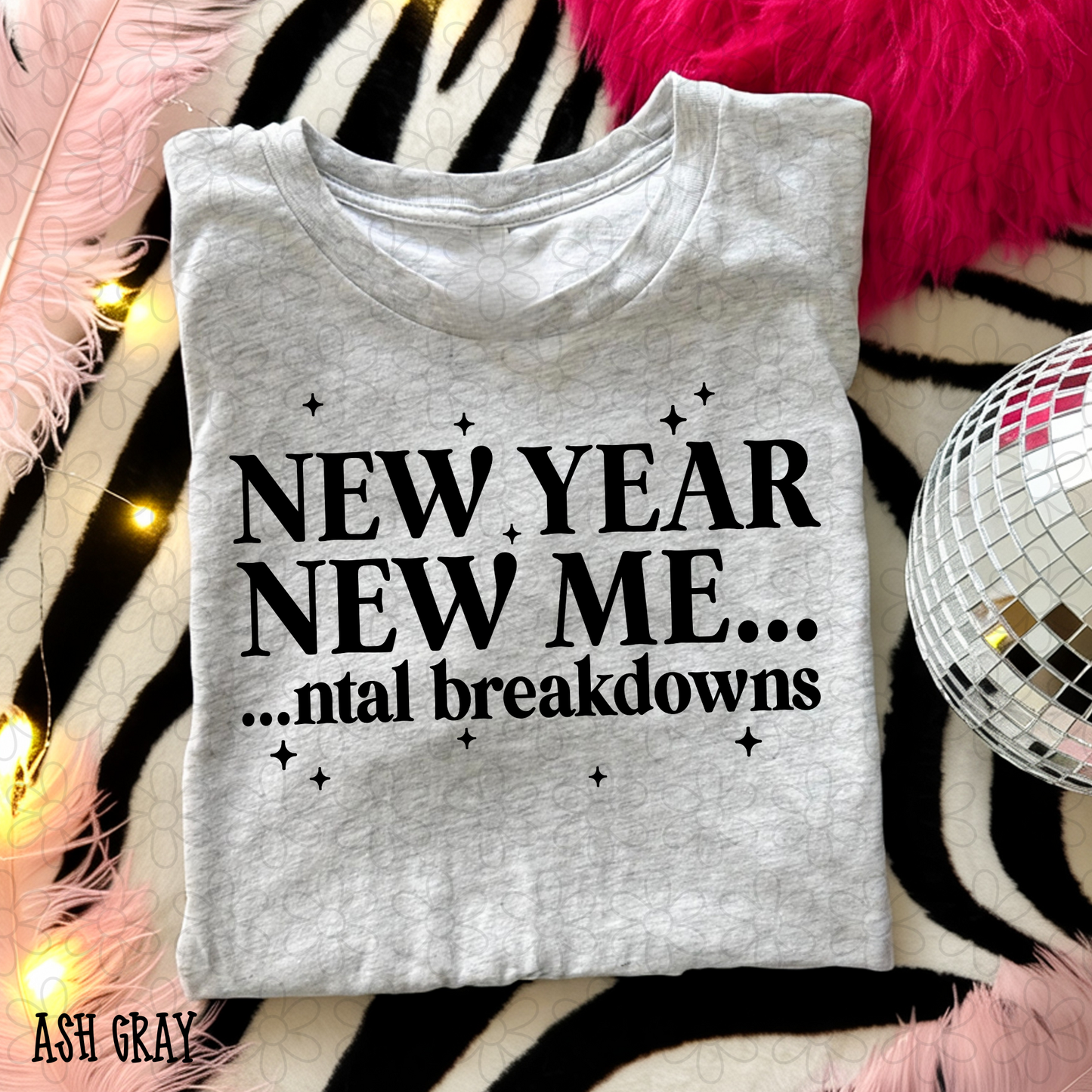 New Year New Me...ntal Breakdowns Black Completed Tee