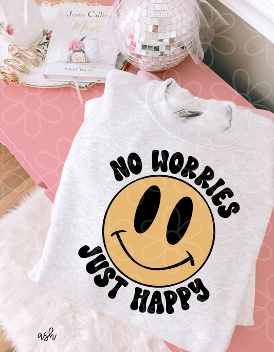 No Worries Just Happy Completed Tee