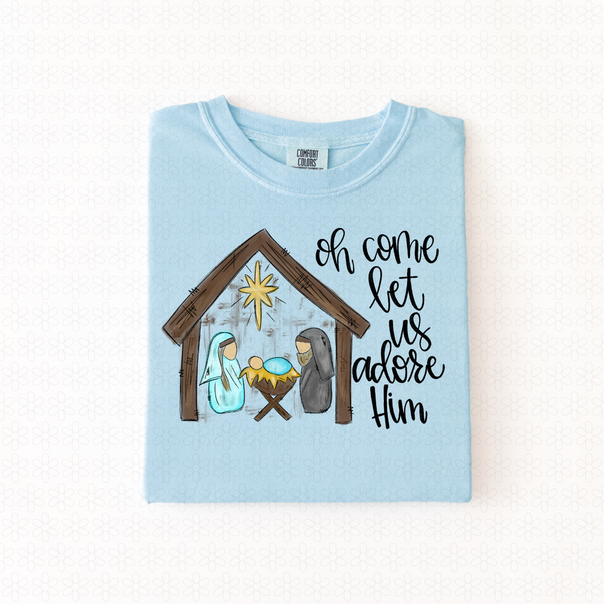 Oh Come Let Us Adore HIm Completed Tee