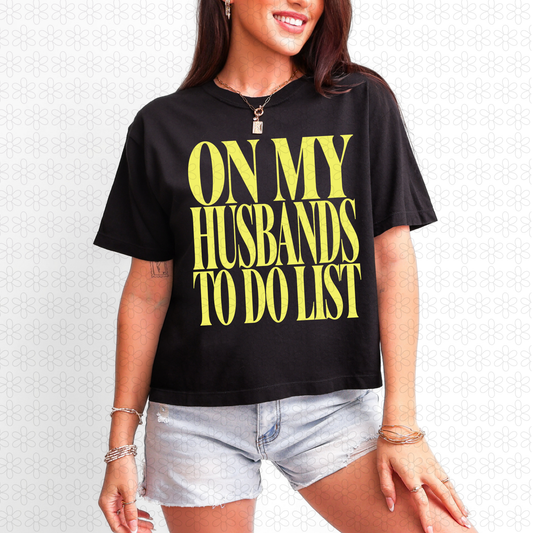 On My Husbands To do List DTF Transfer