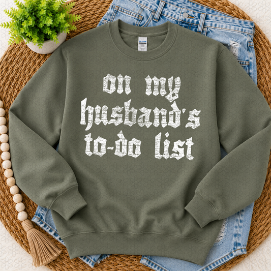 On my husbands to do list (Multiple Colors) Completed Tee