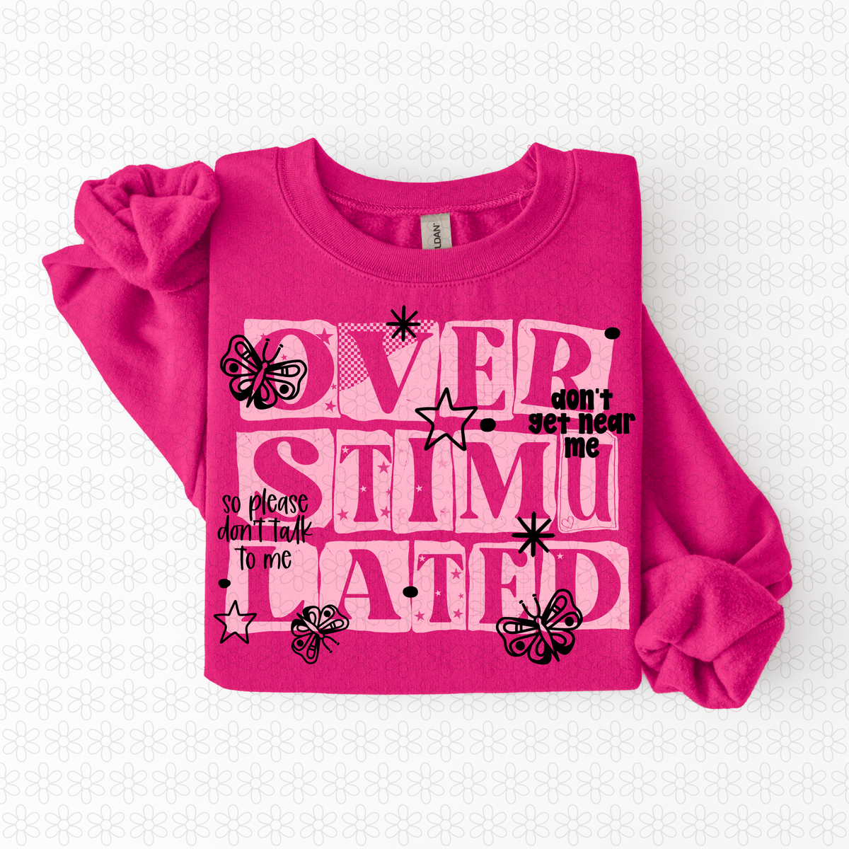 Overstimulated (Multiple Colors) Completed Tee