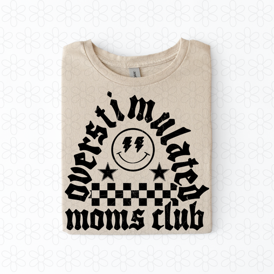 Overstimulated Moms Club black Completed Tee